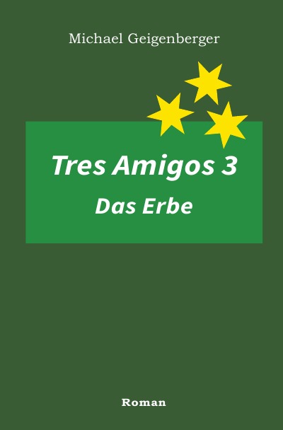 'Cover von Tres Amigos 3 – Das Erbe'-Cover