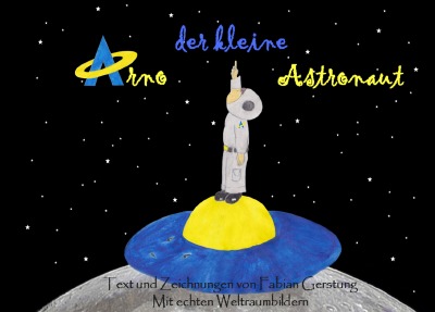 'Arno der kleine Astronaut'-Cover