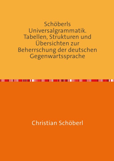 'Schöberls Universalgrammatik. Tabellen, Strukturen und Übersichten zur Beherrschung der deutschen Gegenwartssprache'-Cover