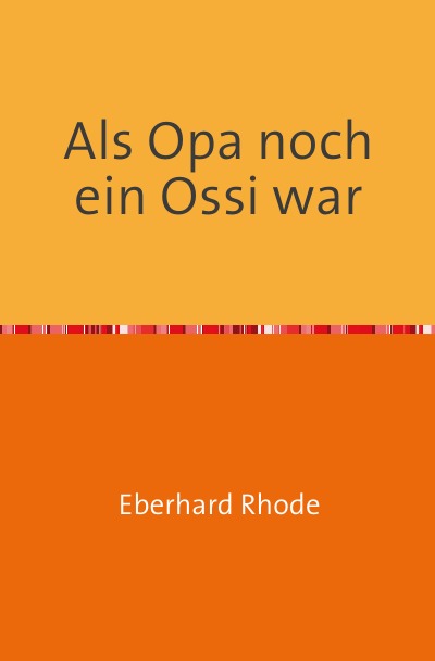 'Als Opa noch ein Ossi war'-Cover