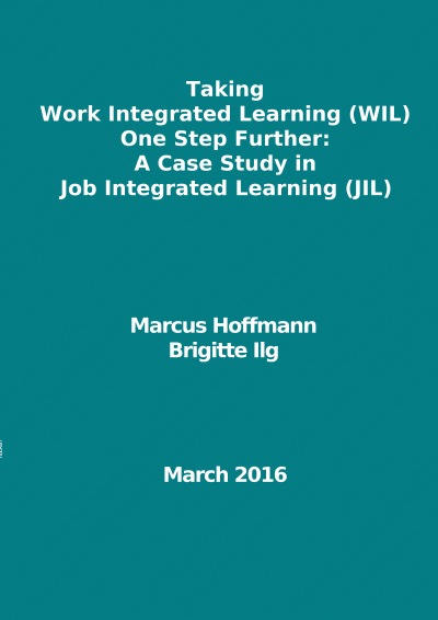 'Taking Work Integrated Learning (WIL) One Step Further: A Case Study in Job Integrated Learning (JIL)'-Cover