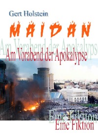 Maidan - Am Vorabend der Apokalypse - Joachim Gerlach