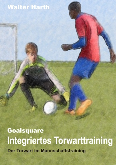 'Cover von Goalsquare – Integriertes Torwarttraining'-Cover