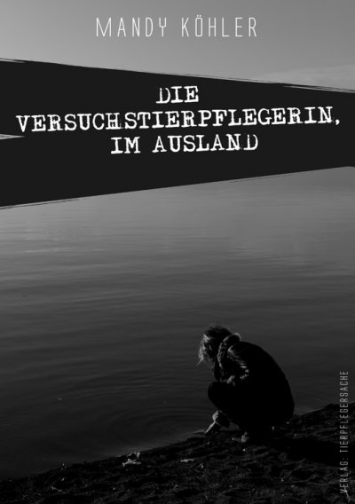 'Cover von Die Versuchstierpflegerin, Im Ausland'-Cover