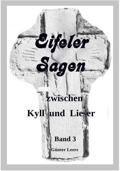 'Eifeler Sagen zwischen Kyll und Lieser Band 3'-Cover