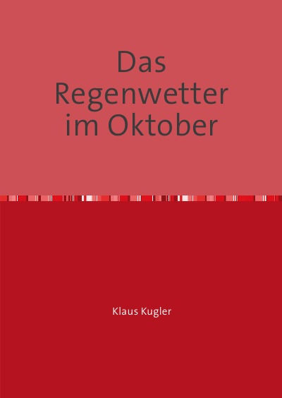 'Das Regenwetter im Oktober'-Cover