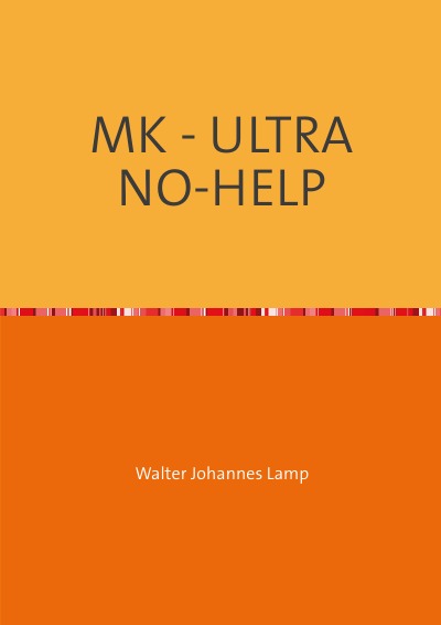 'MK – ULTRA NO-HELP'-Cover