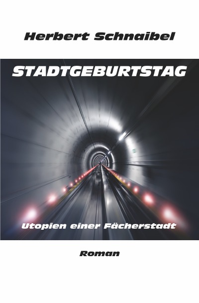 'Cover von Stadtgeburtstag – Utopien einer Fächerstadt – Roman'-Cover