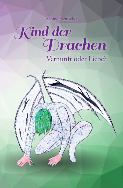 'Kind der Drachen – Vernunft oder Liebe?'-Cover