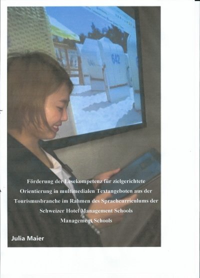 'Cover von Förderung der Lesekompetenz für zielgerichtete Orientierung in multimedialen Textangeboten aus der Tourismusbranche im Rahmen des Sprachcurriculums der Schweizer Hotel Management Schools'-Cover