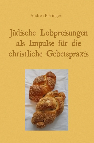 'Jüdische Lobpreisungen als Impulse für die christliche Gebetspraxis'-Cover