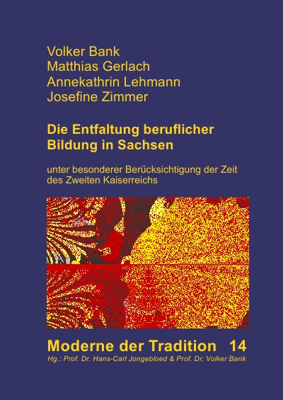 'Die Entfaltung beruflicher Bildung in Sachsen unter besonderer Berücksichtigung der Zeit des Zweiten Kaiserreichs'-Cover