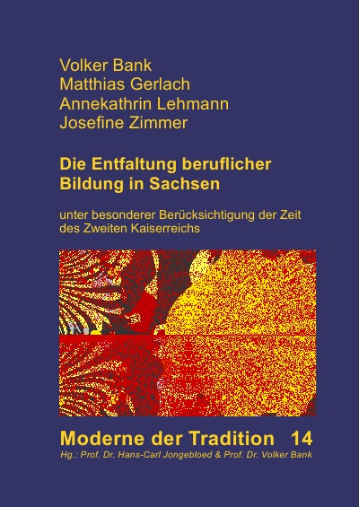 'Cover von Die Entfaltung beruflicher Bildung in Sachsen unter besonderer Berücksichtigung der Zeit des Zweiten Kaiserreichs'-Cover