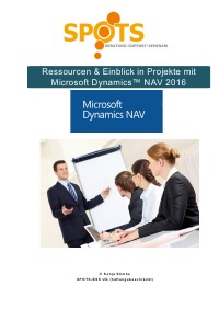 Ressourcen & Einblick in Projekte mit Microsoft Dynamics™ NAV2016/Bd. 8 - Ein Überblick zu Ressourcen und Projekten - mit NAV2016 - Sonja Klimke