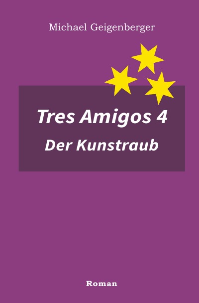 'Cover von Tres Amigos 4 – Der Kunstraub'-Cover