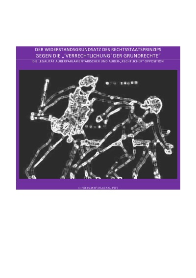 'Cover von DER WIDERSTANDSGRUNDSATZ DES RECHTSSTAATSPRINZIPS GEGEN DIE „‘VERRECHTLICHUNG‘ DER GRUNDRECHTE“'-Cover