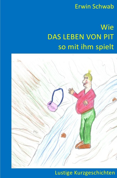 'Cover von Wie das Leben von Pit so mit ihm spielt'-Cover