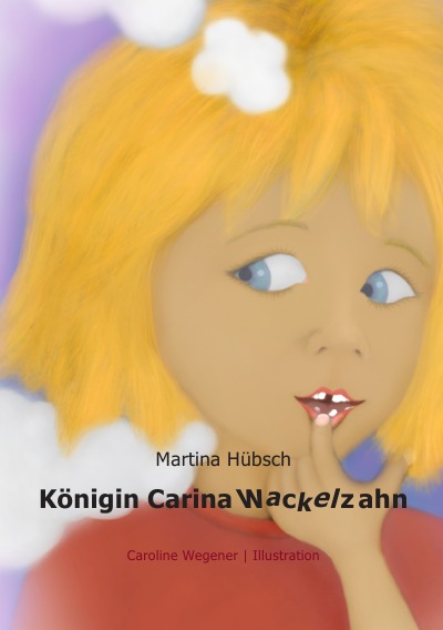 'Königin Carina Wackelzahn'-Cover