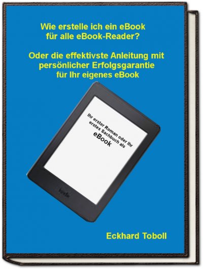 '„Der eBook-Maker für jedermann/-frau“ Oder eine Kurzanleitung mit Illustrationen für Ihr eigenes eBook'-Cover
