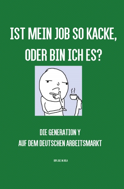 'Cover von Ist mein Job so kacke, oder bin ich es?'-Cover