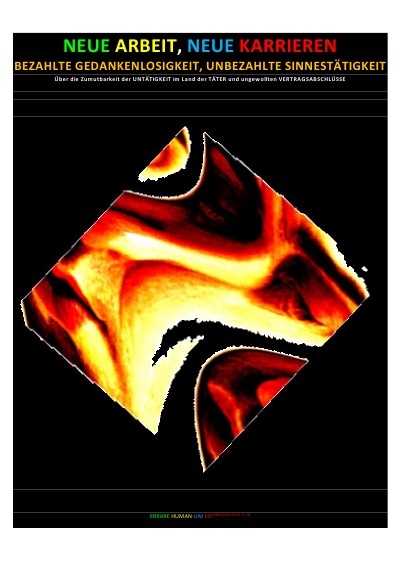 'Cover von NEUE ARBEIT, NEUE KARRIEREN – BEZAHLTE GEDANKENLOSIGKEIT, UNBEZAHLTE SINNESTÄTIGKEIT'-Cover