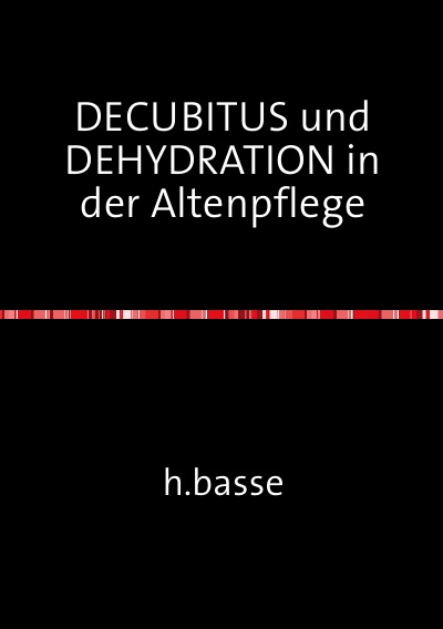 'Cover von DECUBITUS        und  DEHYDRATION      in der Altenpflege'-Cover