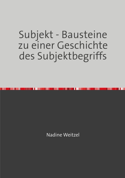 'Cover von Subjekt – Bausteine zu einer Geschichte des Subjektbegriffs'-Cover