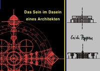 Das Sein im Dasein eines Architekten - Erich Poppen