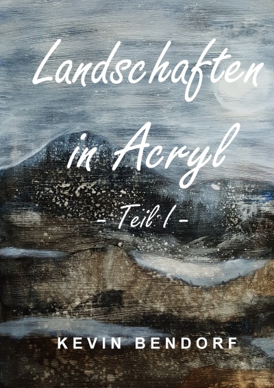 'Landschaften in Acryl – Teil I'-Cover