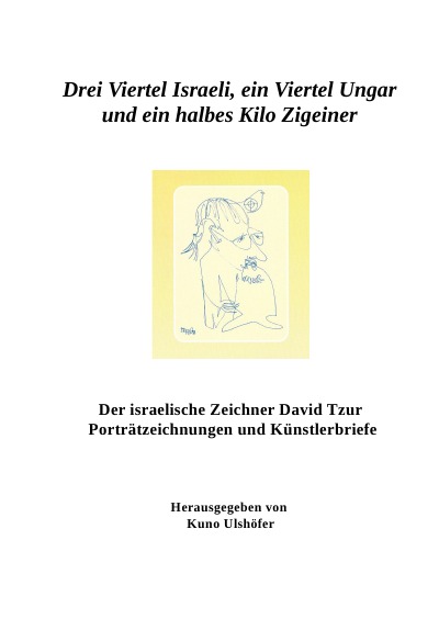 'Cover von Drei Viertel Israeli, ein Viertel Ungar und ein halbes Kilo Zigeiner'-Cover