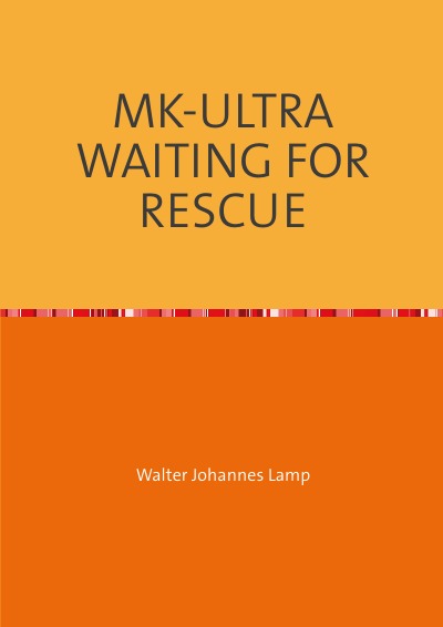 'MK-ULTRA WAITING FOR RESCUE'-Cover