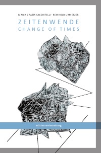 Zeitwende - Change of Times - Reinhold Urmetzer