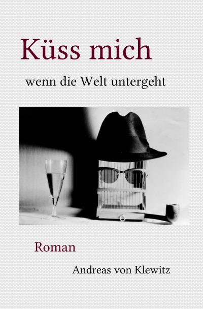 'Cover von Küss mich wenn die Welt untergeht'-Cover