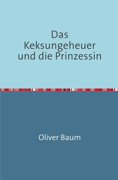 'Cover von Das Keksungeheuer und die Prinzessin'-Cover
