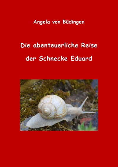 'Die abenteuerliche Reise der Schnecke Eduard'-Cover