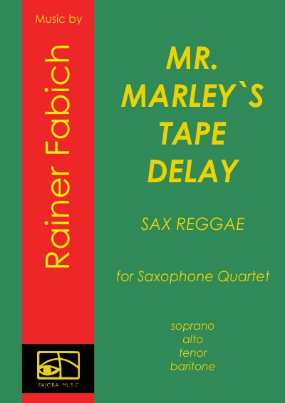 'Cover von MR. MARLEY`S TAPE DELAY – Reggae for Saxophone Quartet'-Cover