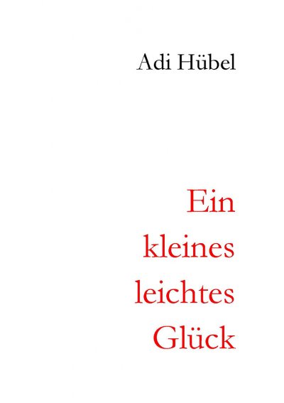 'Cover von Ein kleines, leichtes Glück'-Cover