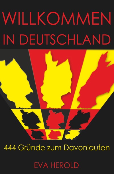 'Willkommen in Deutschland – 444 Gründe zum Davonlaufen'-Cover