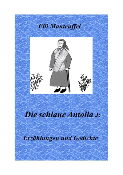 'Cover von Die schlaue Antolla J.'-Cover