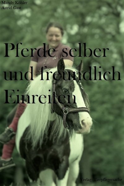 'Cover von Pferde selber und freundlich Einreiten'-Cover