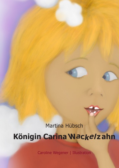 'Königin Carina Wackelzahn'-Cover