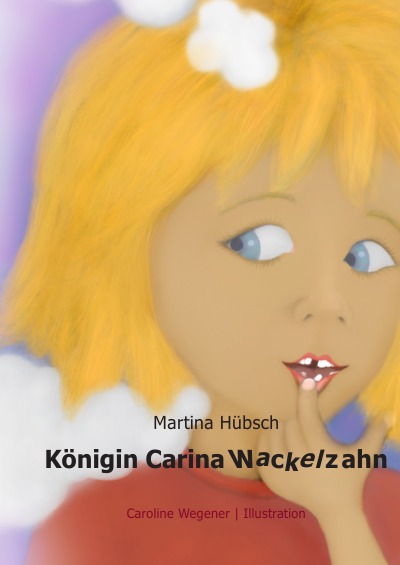 'Cover von Königin Carina Wackelzahn'-Cover