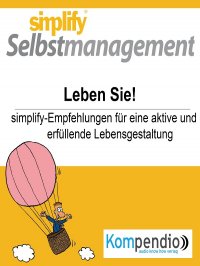 simplify Selbstmanagement - Leben Sie! - Rolf  Meier, Yannick Esters, Robert Sasse