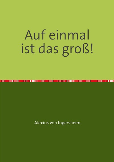 'Cover von Auf einmal ist das groß!'-Cover