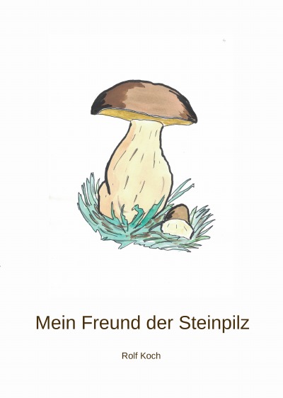 'Cover von Mein Freund der Steinpilz'-Cover
