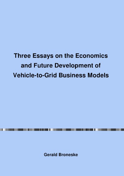 'Three Essays on the Economics and Future Development  of Vehicle-to-Grid Business Models'-Cover