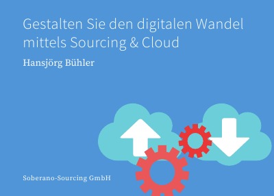 'Cover von Gestalten Sie den digitalen Wandel  mittels Sourcing & Cloud'-Cover