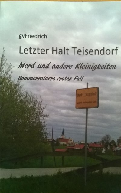 'Letzter Halt Teisendorf Mord und andere Kleinigkeiten'-Cover