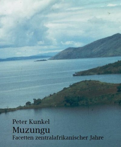 'Muzungu Facetten zentralafrikanischer Jahre'-Cover