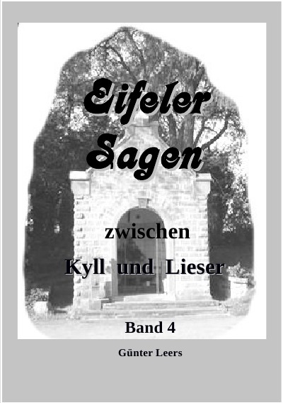 'Eifeler Sagen zwischen Kyll und Lieser Band 4'-Cover